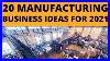 20_Manufacturing_Business_Ideas_For_Starting_A_Business_In_2021_01_sv