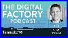Digital_Factory_Podcast_15_Stephen_Hooper_On_The_Integration_Of_Design_And_Manufacturing_01_ppu