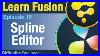 Learn_Fusion_Ep15_Spline_Editor_01_xycw